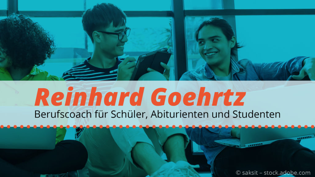 Reinhard Goehrtz - Berufscoach für Schüler, Abiturienten und Studenten